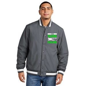 Quit Talking And Start Chalking Insulated Varsity Jacket