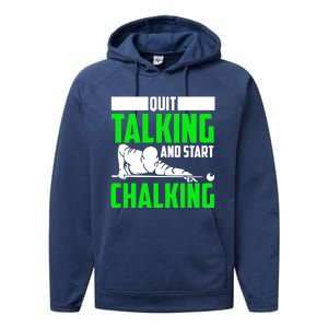 Quit Talking And Start Chalking Performance Fleece Hoodie