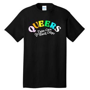 Queers Take Cares Of Each Others LGBT Pride Gay Lesbian Tall T-Shirt