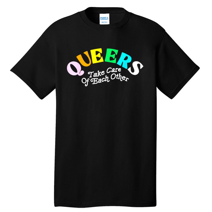 Queers Take Cares Of Each Others LGBT Pride Gay Lesbian Tall T-Shirt