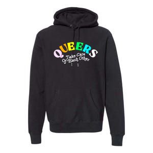 Queers Take Cares Of Each Others LGBT Pride Gay Lesbian Premium Hoodie