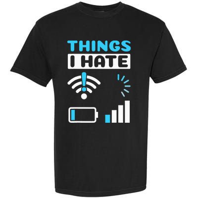 quote Things I Hate Programmer Gamer Computer Nerd Garment-Dyed Heavyweight T-Shirt