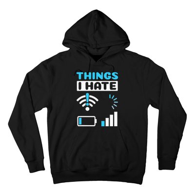 quote Things I Hate Programmer Gamer Computer Nerd Hoodie