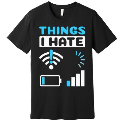 quote Things I Hate Programmer Gamer Computer Nerd Premium T-Shirt