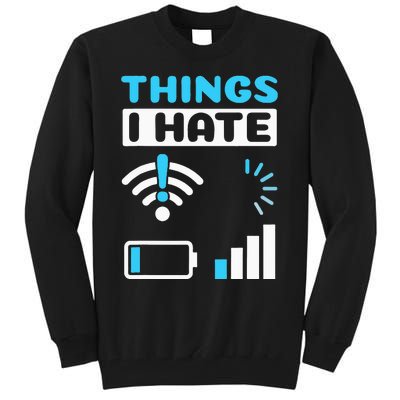 quote Things I Hate Programmer Gamer Computer Nerd Tall Sweatshirt