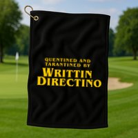 Quentined Tarantined Writtin Directino Golf Towel