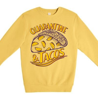 Quarantine & Tacos Premium Crewneck Sweatshirt