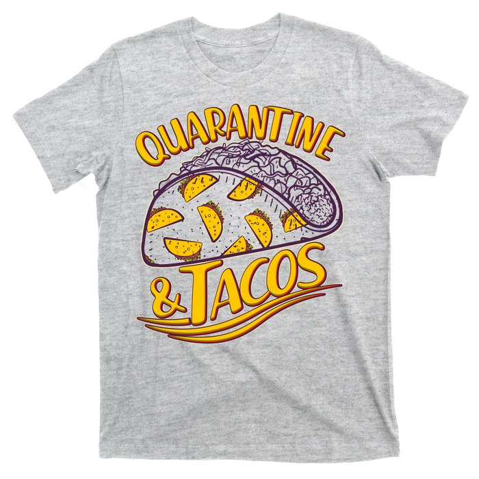 Quarantine & Tacos T-Shirt