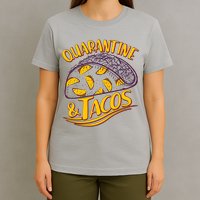 Quarantine & Tacos T-Shirt