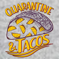 Quarantine & Tacos T-Shirt