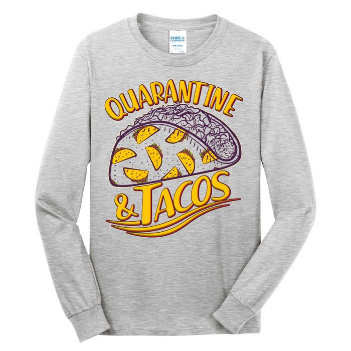 Quarantine & Tacos Tall Long Sleeve T-Shirt