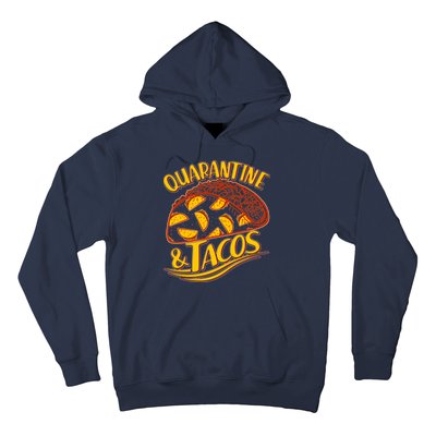 Quarantine & Tacos Hoodie