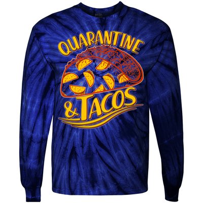 Quarantine & Tacos Tie-Dye Long Sleeve Shirt