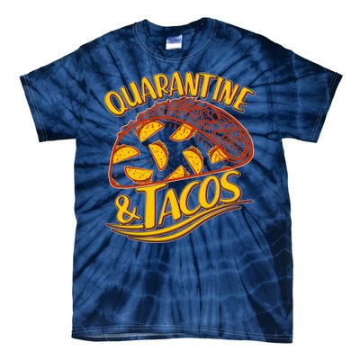 Quarantine & Tacos Tie-Dye T-Shirt