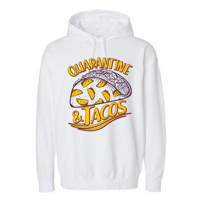 Quarantine & Tacos Garment-Dyed Fleece Hoodie