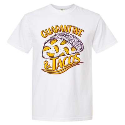 Quarantine & Tacos Garment-Dyed Heavyweight T-Shirt