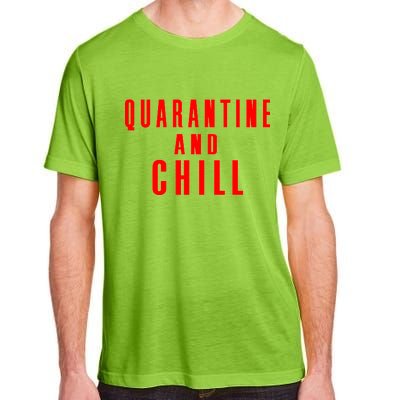 Quarantine And Chill Adult ChromaSoft Performance T-Shirt