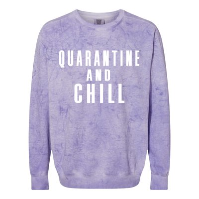 Quarantine And Chill Colorblast Crewneck Sweatshirt