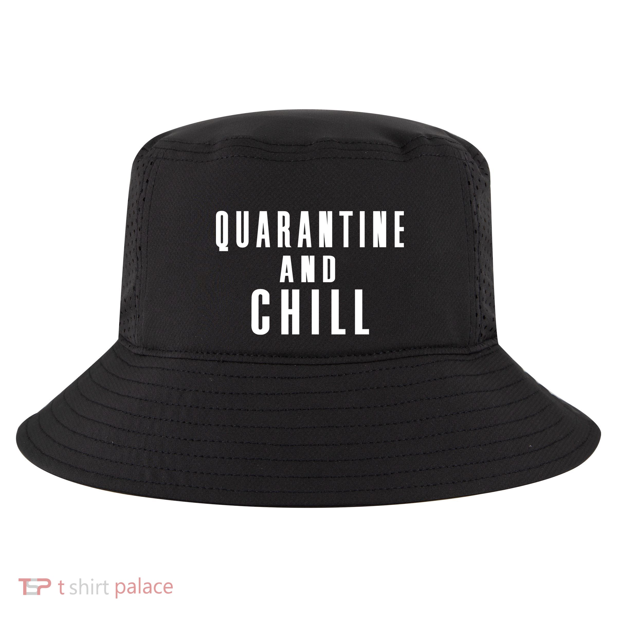 Quarantine And Chill Cool Comfort Performance Bucket Hat