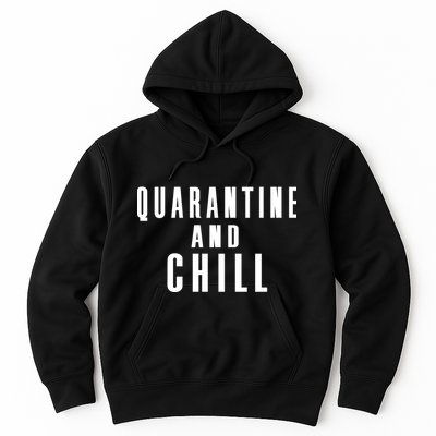 Quarantine And Chill Hoodie