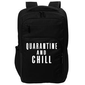 Quarantine And Chill Impact Tech Backpack