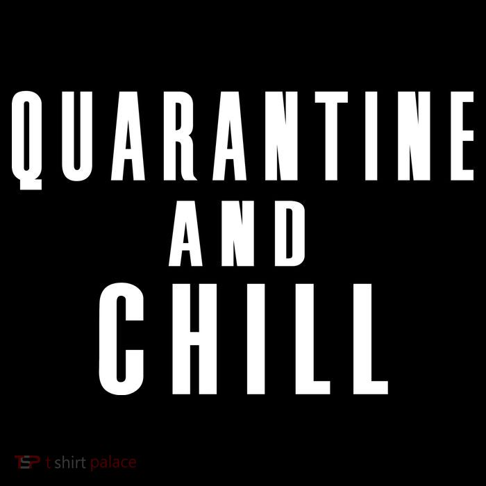 Quarantine And Chill Poster
