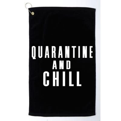 Quarantine And Chill Golf Towel