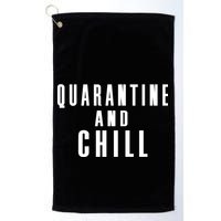 Quarantine And Chill Golf Towel