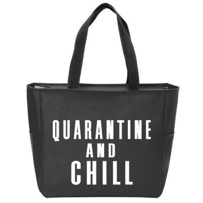 Quarantine And Chill Zip Tote Bag