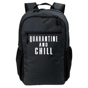 Quarantine And Chill Daily Commute Backpack