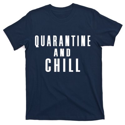 Quarantine And Chill T-Shirt