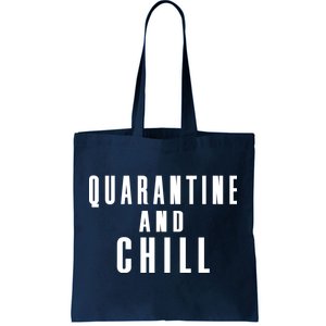 Quarantine And Chill Tote Bag