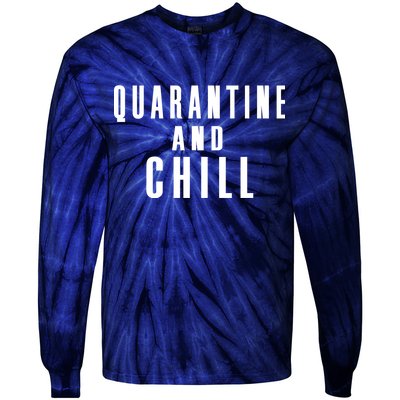 Quarantine And Chill Tie-Dye Long Sleeve Shirt