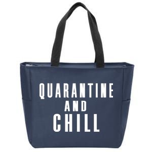 Quarantine And Chill Zip Tote Bag