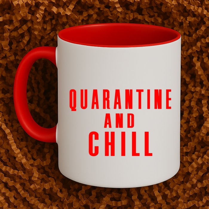 Quarantine And Chill Mug