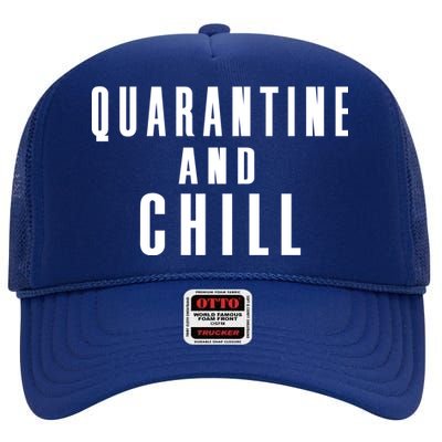 Quarantine And Chill High Crown Mesh Back Trucker Hat