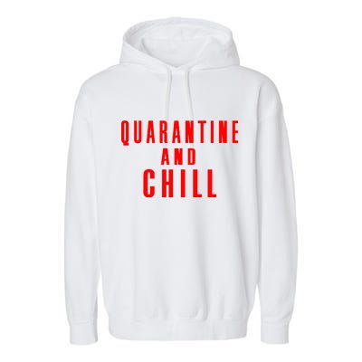 Quarantine And Chill Garment-Dyed Fleece Hoodie