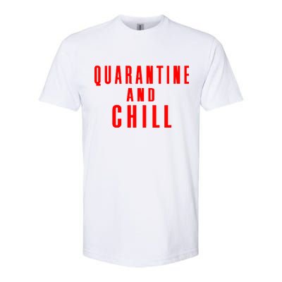 Quarantine And Chill Softstyle CVC T-Shirt