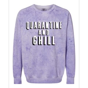 Quarantine And Chill Funny Colorblast Crewneck Sweatshirt