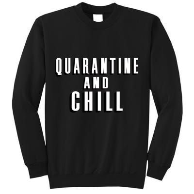 Quarantine And Chill Funny Sweatshirt