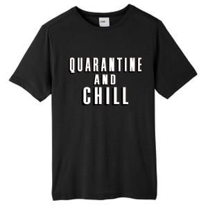 Quarantine And Chill Funny Tall Fusion ChromaSoft Performance T-Shirt