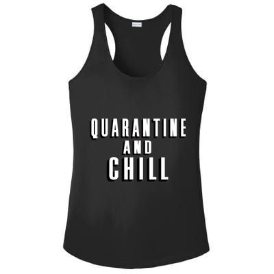 Quarantine And Chill Funny Ladies PosiCharge Competitor Racerback Tank