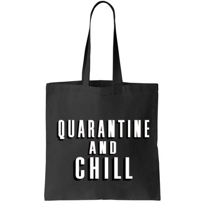 Quarantine And Chill Funny Bag