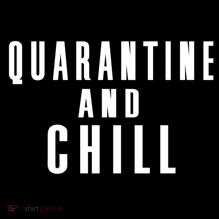 Quarantine And Chill Funny Toddler Sweatshirt
