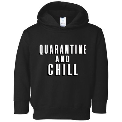 Quarantine And Chill Funny Toddler Hoodie