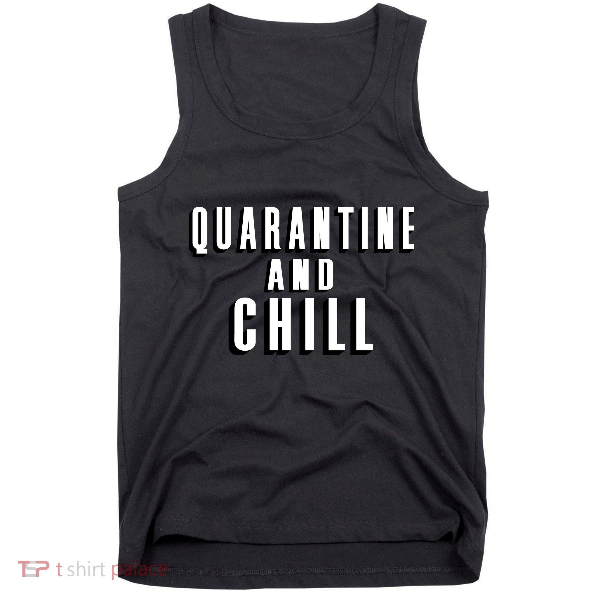 Quarantine And Chill Funny Tank Top
