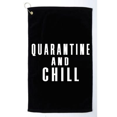 Quarantine And Chill Funny Golf Towel
