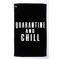 Quarantine And Chill Funny Golf Towel