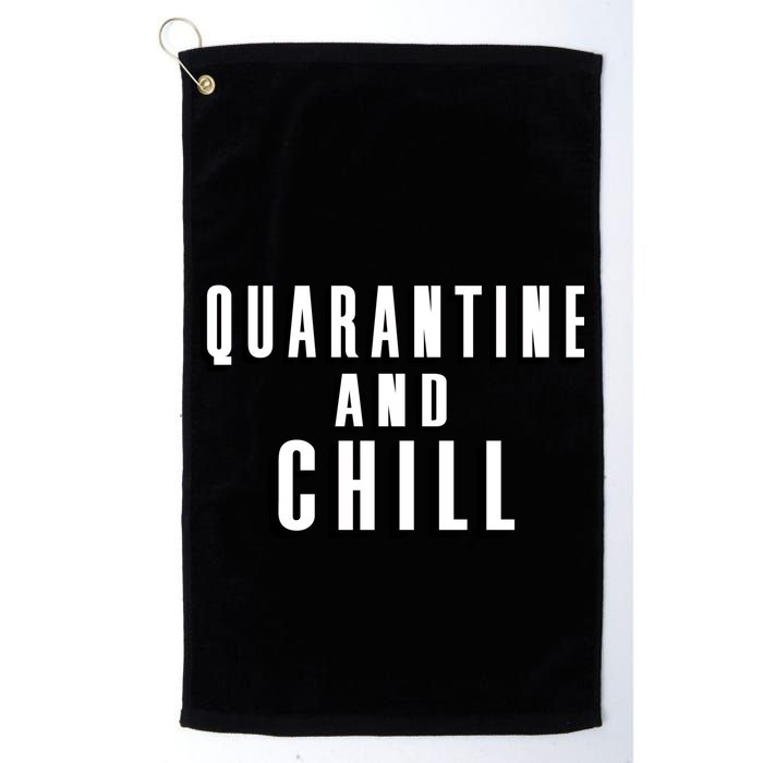 Quarantine And Chill Funny Golf Towel