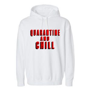 Quarantine And Chill Funny Garment-Dyed Fleece Hoodie